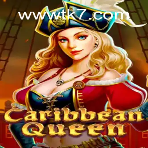 A Deep Dive into CaribbeanQueen: The Premier Choice at TK7games Oficial 💯️