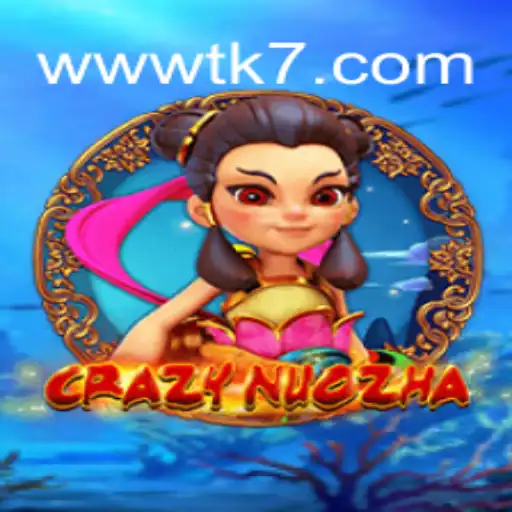 Exploring CrazyNuoZha: The Thrilling Game Experience at TK7games Oficial