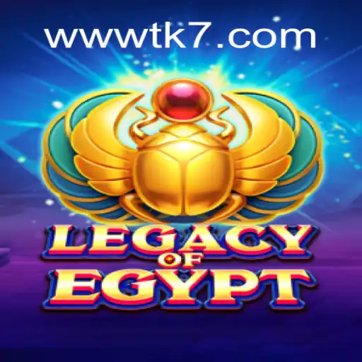 Explore the Wonders of LegacyOfEgypt: Dive into the Best Casino Experience with TK7games Oficial